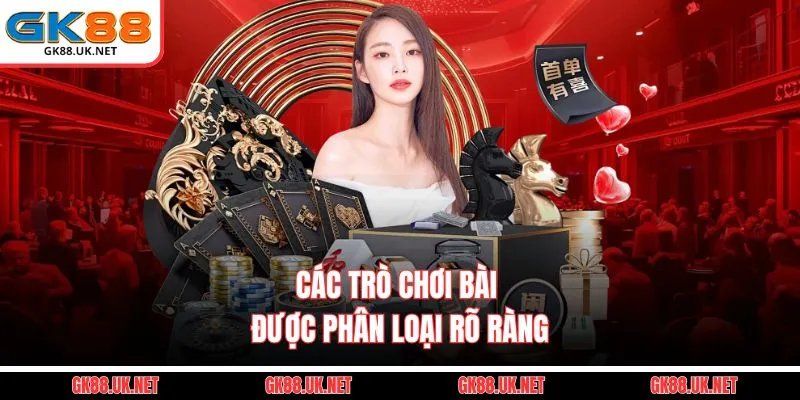 Các trò chơi bài được phân loại rõ ràng